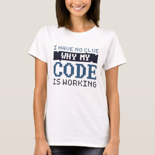 Code Working T-Shirt