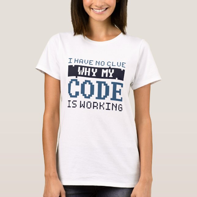 Code Working T-Shirt (Front)