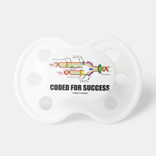 Coded For Success (DNA Replication) Pacifier (Front)