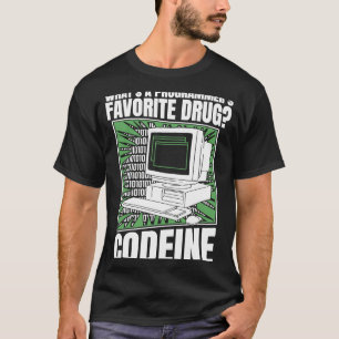 Coder Codeine Programmer Software Programming Cod T-Shirt