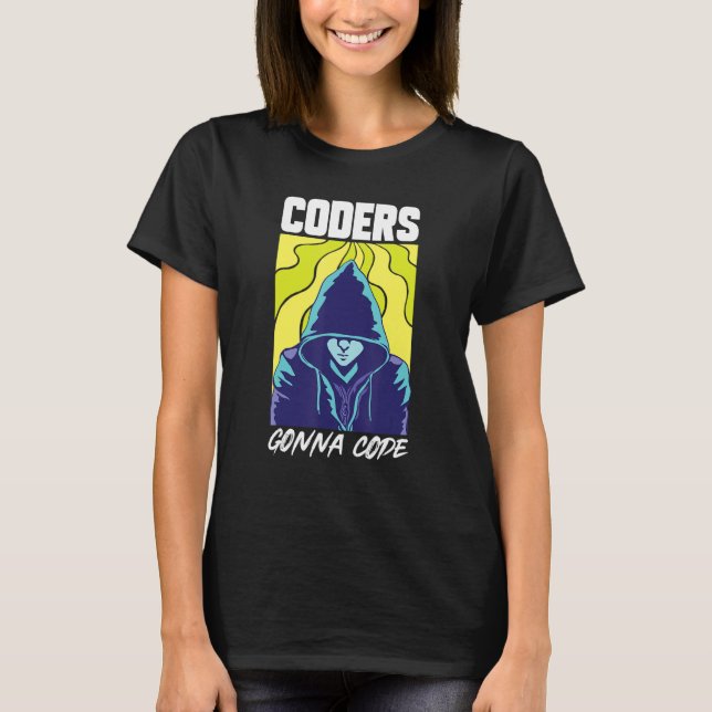 Coders Gonna Code Programmer Software Developer En T-Shirt (Front)