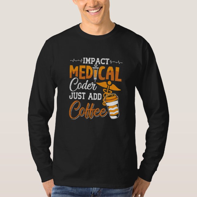 Coding Assistant Programmer Medical Coder Just Add T-Shirt (Front)