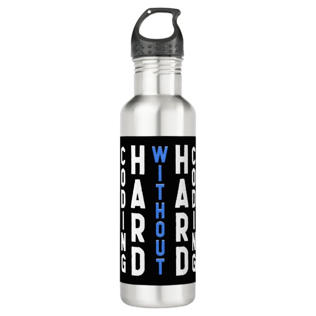 Coding Hard without hardcoding 710 Ml Water Bottle (Front)