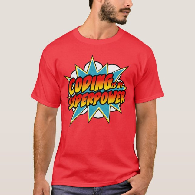Coding Is My Superpower Comic Coder HTML Programme T-Shirt (Front)
