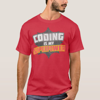 Coding is my Superpower T-Shirt
