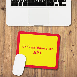 "Coding makes me API" (Red on Yellow) Funny Mouse Pad