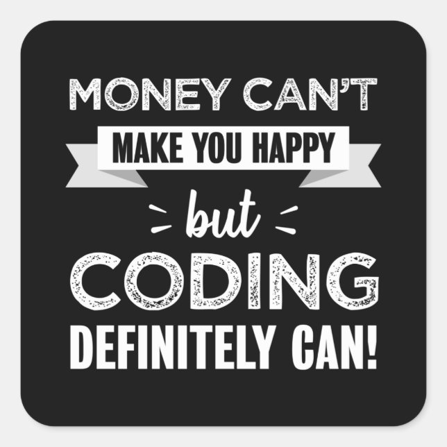 Coding makes you happy gift square sticker (Front)
