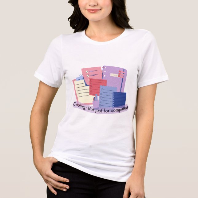 Coding Not Just for Computers Tri-Blend Shirt (Front)