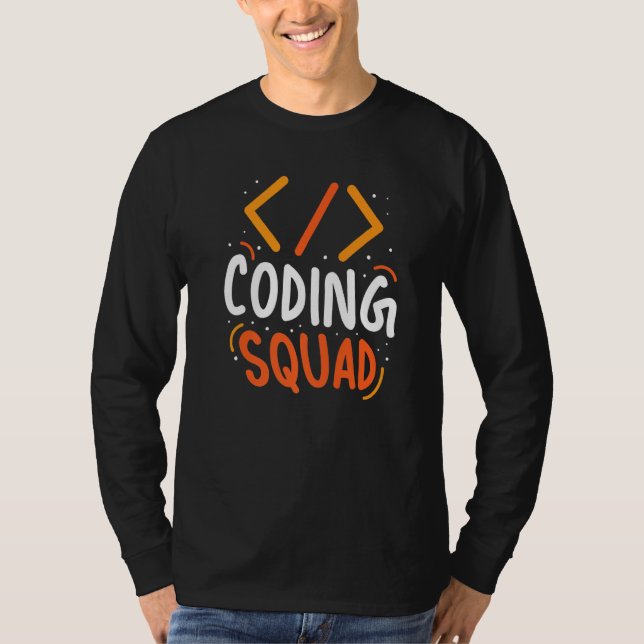 Coding Squad Code Coder Programmer Sayings   T-Shirt (Front)