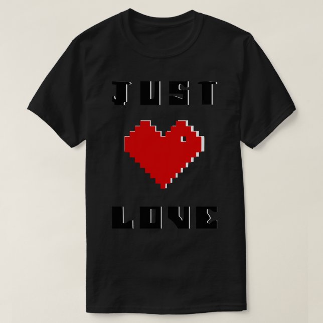 Coeur Pixelé Tshirt juste amour Romantique cadeau (Design devant)