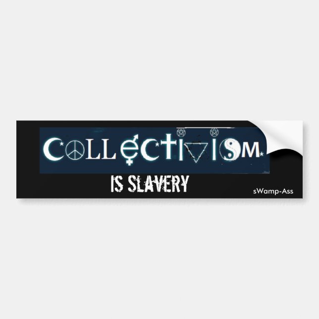 Coexist Collectivism Is Slavery Bumper Sticker (Front)