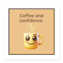 Coffe And Confidence Sticker