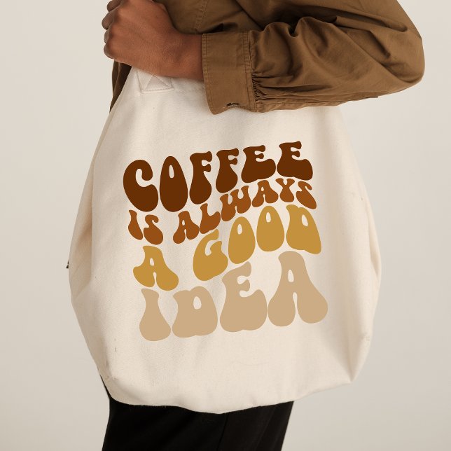 Coffe Is Always A Good Idea Funny Quote Tote Bag (Creator Uploaded)