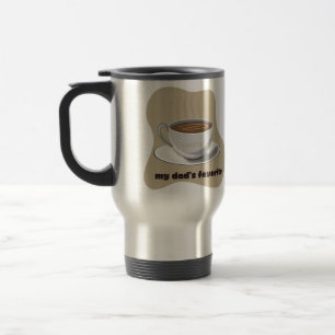 Coffe is My Dad's Favourite Travel Mug