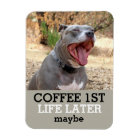 Coffee 1st Life Later Pitbull Magnet
