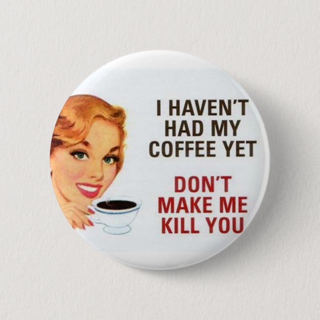 coffee 2 inch round button (Front)