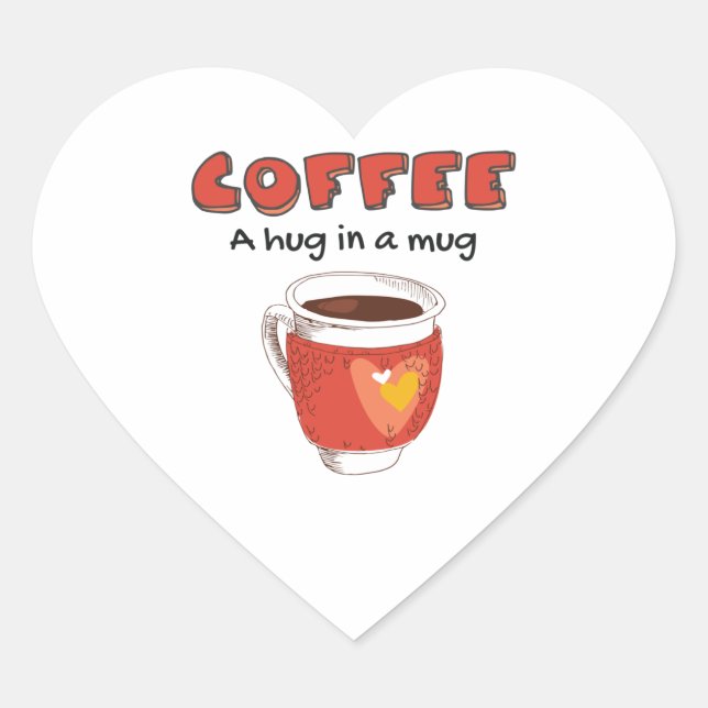 Coffee A Hug In A Mug Coffee Lover Gift Heart Sticker (Front)