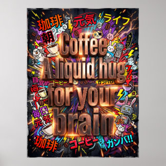 coffee a liquid hug for your brain poster
