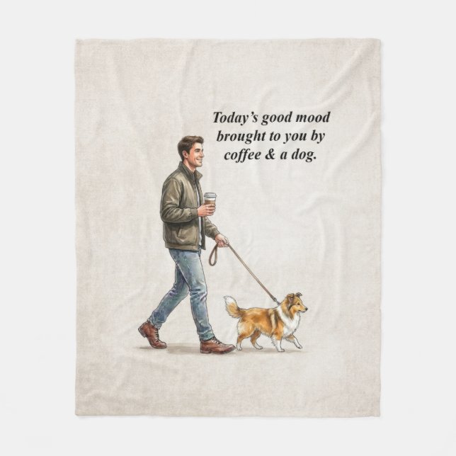 Coffee & a Sable Sheltie Make Today Better Fleece Blanket (Front)
