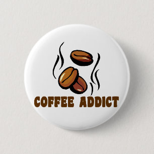 Coffee Addict 2 Inch Round Button