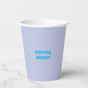 COFFEE addict Paper Cups