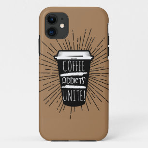 COFFEE ADDICTS UNITE iPhone 11 CASE