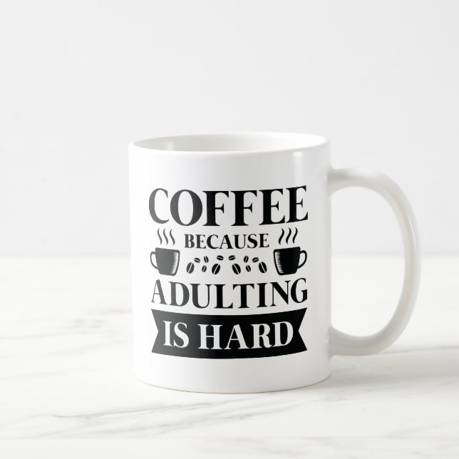 Coffee Adulting Coffee Mug (Right)