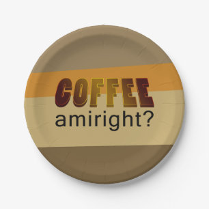 Coffee Amiright? Paper Plate