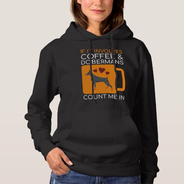 Coffee Amp Doberman Dog Hoodie (Front)