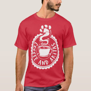 Coffee and Akitas Akita T-Shirt