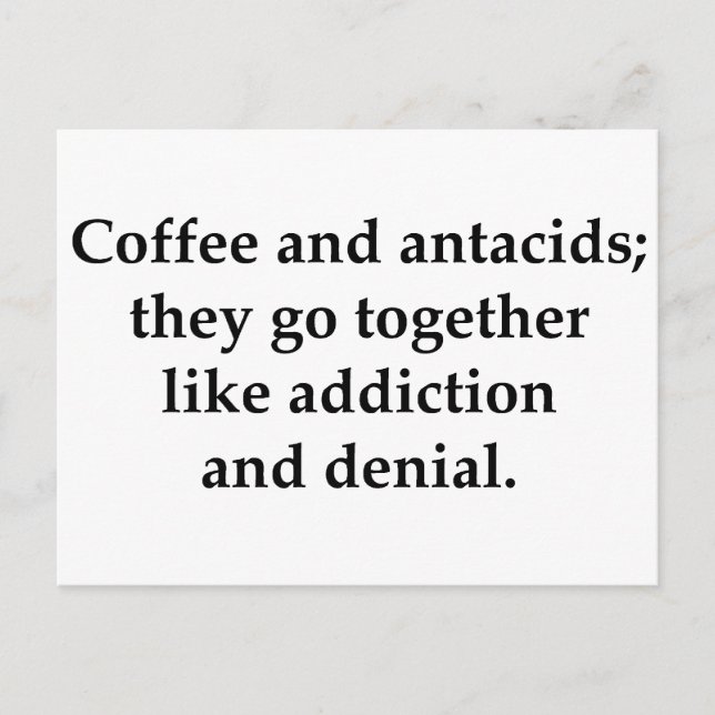 Coffee and antacids, they go together postcard (Front)