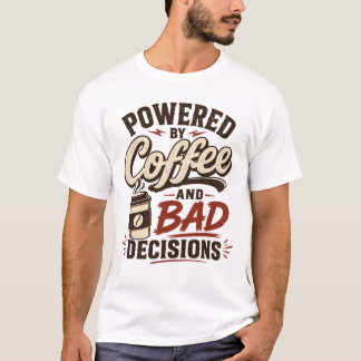 Coffee and Bad Decisions Vintage Retro Coffee Love T-Shirt