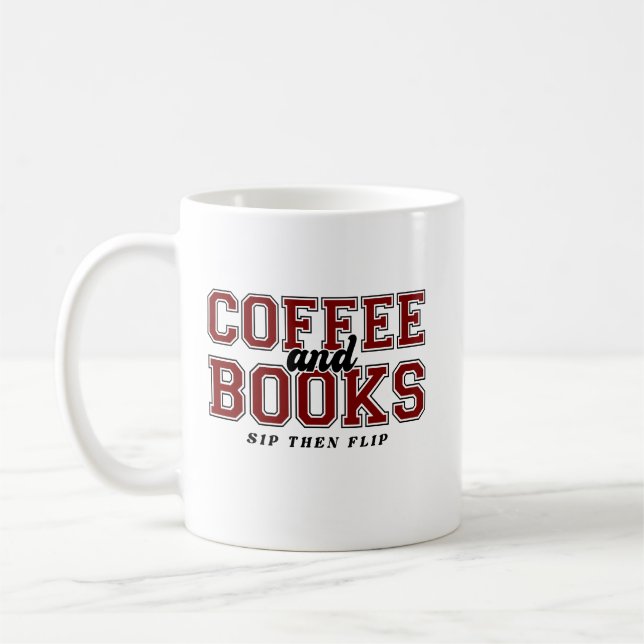 Coffee and Books Sip Then Flip Bookworm Maroon Mug (Left)