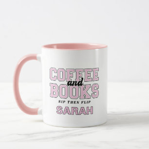 Coffee and Books Sip Then Flip Bookworm Pink Mug
