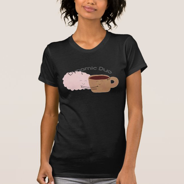 Coffee and Brain are the Dynamic Duo! T-Shirt (Front)
