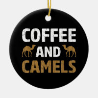 Coffee And Camels Funny Camel Animal Lover Graphic