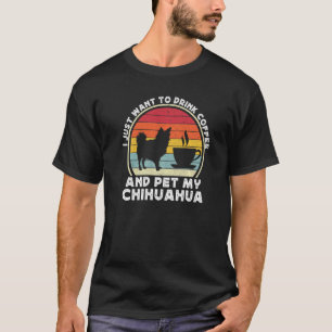 Coffee And Chihuahua Long Haired Hair Chiwawa Dog T-Shirt