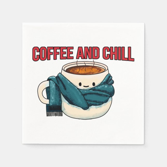Coffee And Chill Napkin (Front)