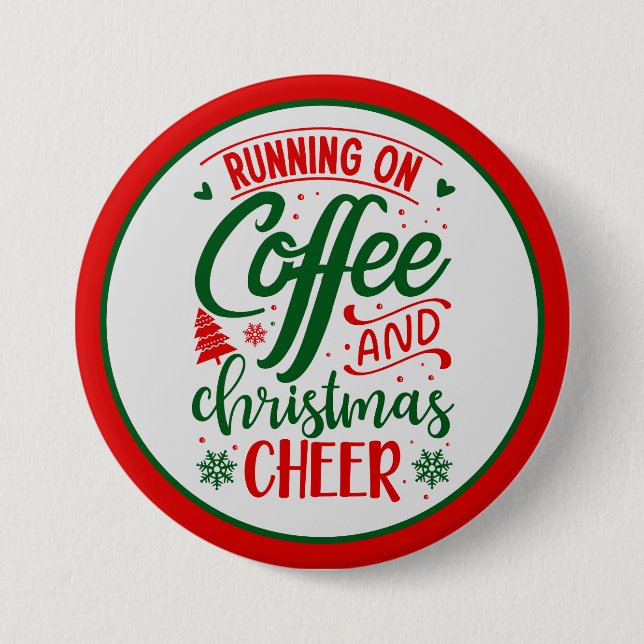 Coffee and Christmas Cheer 3 Inch Round Button (Front)