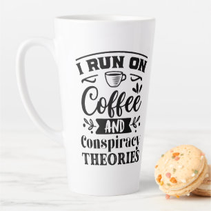 Coffee and Conspiracy Theories Latte Mug