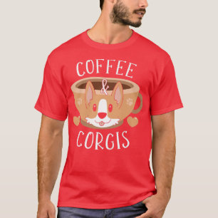 Coffee And Corgis -144 T-Shirt