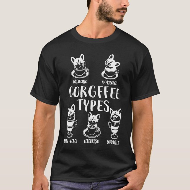 Coffee And Corgis  Dog   Dog Person T-Shirt (Front)