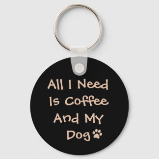 Coffee and Dog Lover Quote Minimal Design Keychain