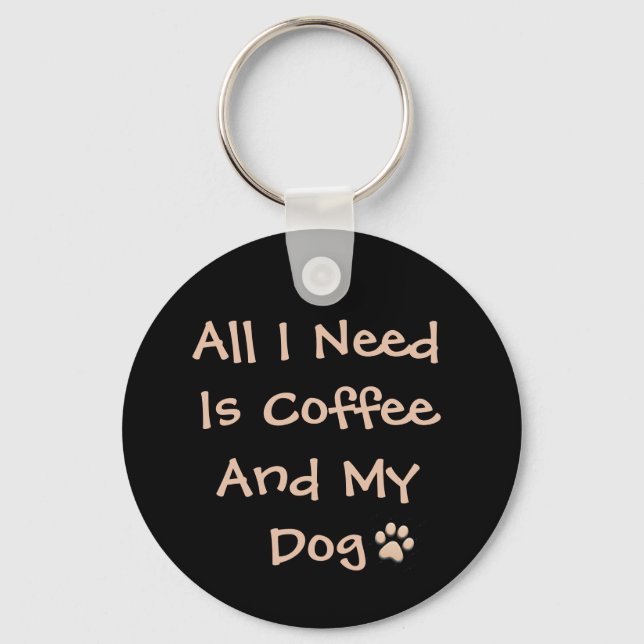 Coffee and Dog Lover Quote Minimal Design Keychain (Front)