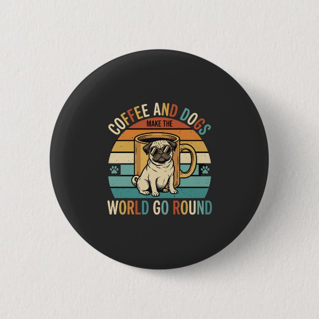 Coffee and Dogs Retro Pug Lover 2 Inch Round Button (Front)