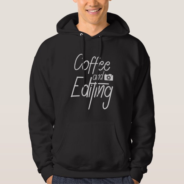 Coffee and editing  coffee drinker Barista Espress Hoodie (Front)