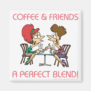COFFEE AND FRIENDS... MAGNET
