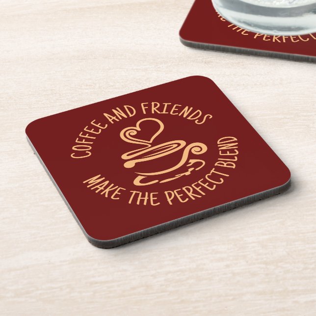 Coffee and Friends, Make the Perfect Blend Coaster (Left Side)