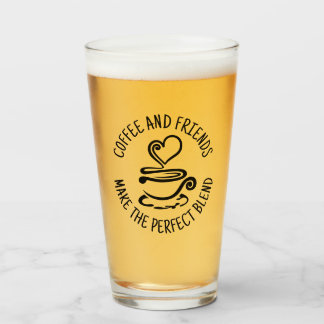 Coffee and Friends, Make the Perfect Blend Glass