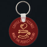 Coffee and Friends, Make the Perfect Blend Keychain<br><div class="desc">All You Need Is Love And Coffee is a simple, elegant and modern illustration and addresses those in love with coffee. It can been used to create a unique gift to keep or give. This is a beautiful design that fits anytime. Great gift for your favourite barista, coffee worker, coffee...</div>